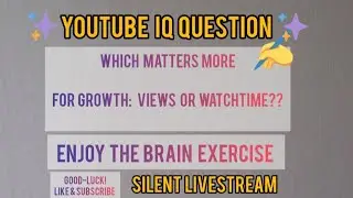 WHICH MATTERS  MORE FOR GROWTH: VIEW OR WATCH TIME.#YouTubeGrowth, #CreatorsTips