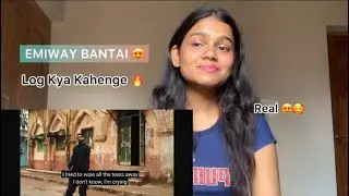 Log Kya Kahenge🔥-EMIWAY BANTAI |Official Music Video| Reaction with Bhumi😍