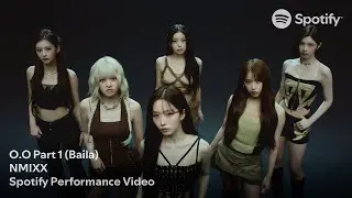 NMIXX 'O.O Part 1 (Baila)' Spotify Performance Video | OUT NOW