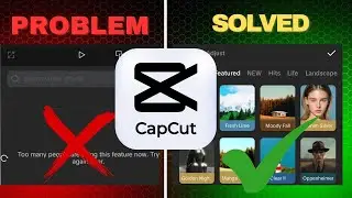 Too many people are using this feature | capcut no internet problem solved | working 💯