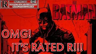 THE BATMAN WILL BE RATED R?!!!