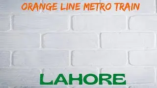 ORANGE LINE METRO TRAIN | Feb, 2021 | OLMT | Lahore | Punjab | Pakistan