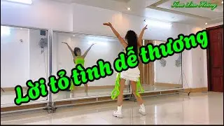 LỜI TỎ TÌNH DỄ THƯƠNG / BIÊN ĐẠO : PHƯƠNG LINH / TINA LAN HOÀNG