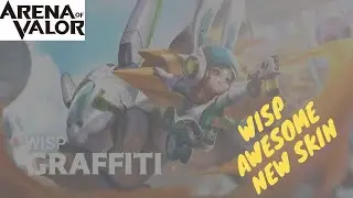WISP awesome skin GRAFFITI - Arena of Valor gameplay