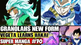 GRANOLAHS NEW FORM! Vegeta Learns The Hakai From Beerus! Dragon Ball Super Manga Chapter 70 Spoilers