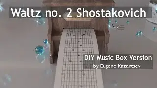 Waltz no. 2 Shostakovitch - DIY Music box version