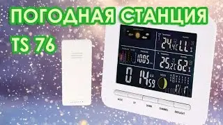 Китайская погодная станция с барометром и внешним беспроводным датчиком - обзор TS-76