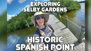 Exploring Selby Gardens Historic Spanish Point in Osprey | Sarasota County | Florida