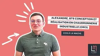 Ecole La Mache - BTS Conception et R&eacute;alisation en Chaudronnerie Industrielle (CRCI) - Alexandre