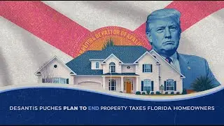 DeSantis Pushes Plan to End Property Taxes for Florida Homeowners: A Constitutional Shake-Up Ahead