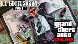 gta 5 ILL-GOTTEN GAINS part 1 update