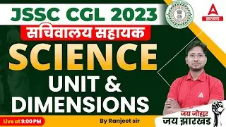 JSSC CGL Science Classes | Unit & Dimensions |Jharkhand CGL Science Classes 2023 by Ranjeet Sir