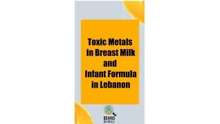 Toxic Metals in Breast Milk and Infant Formula in Lebanon