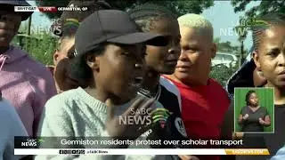 Germiston residents protest over scholar transport - Calvin Dludla reports