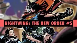 Superman Returns&nbsp;|&nbsp;Nightwing: The New Order #5 Review