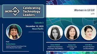 Celebrating Technology Leaders Episode 3: Women in UI / UX