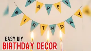 How to Make a Simple Birthday Setup at Home 🎂