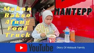 FOOD TRUCK BAKSO AFUNG ‼️AKHIRNYA SEKIAN LAMA BISA MAKAN BAKSO LEGEND ‼️