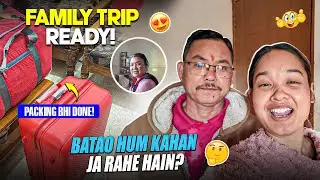 Family Trip Ki Packing Shuru😍✈️ Guess Karo Hum Kahan Ja Rahe Hain?🤔 | Alisha Thapa