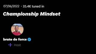 @brutedeforce Twitter Spaces - 07/06/2022 - Championship Mindset