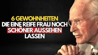 6 Gewohnheiten, die eine ältere Frau unwiderstehlich machen – Carl Jung