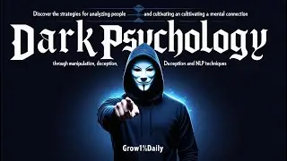 Dark Psychology Discover the Strategies for Analyzing People and Cultivating a Mental Connection ...