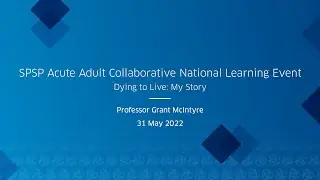 Improving Patient Safety: Learning Together: Dying to Live: My Story