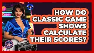 How Do Classic Game Shows Calculate Their Scores? - I'm an 80s Baby