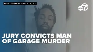 Man found guilty of murder for killing 21-year-old in Montgomery County, Maryland garage