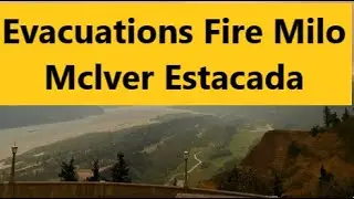 Fire Milo Mclver State Park | Fire Estacada | Evacuations Milo Mclver State | Evacuations Estacada