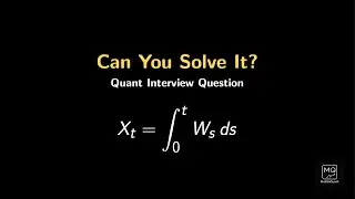 Can You Solve This Quant Interview Question? &mdash; The Time Integral of Brownian Motion