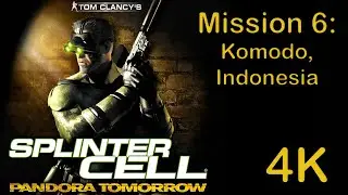 Splinter Cell: Pandora Tomorrow - Mission 6: Komodo, Indonesia (4K)