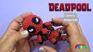 DEADPOOL Llavero  -Amigurumi para mis Friki amigos Patrón en Video Español/Ingles