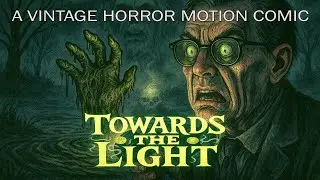Towards the Light - A Tales of the crypt Style Horror Animation #ECComics #animation #horror