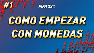 FIFA22 | COMO EMPEZAR CON MONEDAS | CAP1 | ALKE78