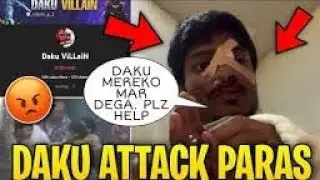 DAKU ATTACK @Paras Official 🥺 JUSTICE FOR PARAS
