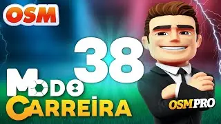 JOGO 38 | 14&ordf; MODO CARREIRA | OSM PRO