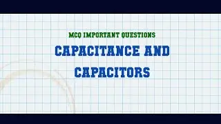 Capacitance and Capacitors MCQ Questions