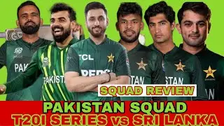 PAKISTAN T20I SQUAD vs SRI LANKA|SQUAD REVIEW|BRAINLESS DECISIONS|SHADAB KHAN RETURNS|UNFAIRNESS 