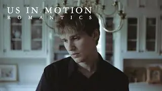 Us in Motion - Romantics (Official Video)