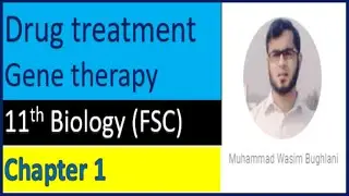 Drug treatment| antibiotics| radiotherapy| chemotherapy|gene therapy| 11th class biology| chapter 1|