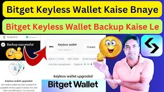 Bitget Keyless Wallet Kaise Bnaye|| Bitget Keyless Wallet Backup Kaise Le|| Bitget MPC Wallet