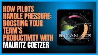 How Pilots Handle Pressure: Boosting Your Team&rsquo;s Productivity with Mauritz Coetzer