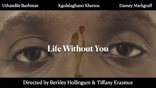 Life Without You - Experimental Short Film