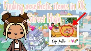 FINDING AESTHETIC ITEMS IN OK STREET HIGH TOCA BOCA 🎙️*VOICE REVEAL*🎙️ 💓✨💫 #tocaboca #toca #school