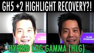 Insane GH5 Highlight Recovery в цветовом профиле Hybrid Log Gamma (HLG)
