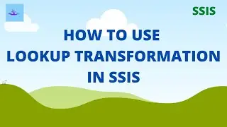 SSIS lookup transformation explained with an example