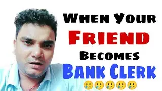 When Your Friend Becomes Bank Clerk 🥲 || Banking Masti ||