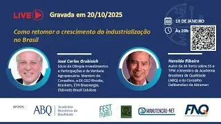 Vale a pena ver de novo - Live &ldquo;Como retomar o crescimento da industrializa&ccedil;&atilde;o no Brasil