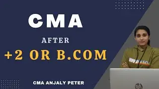 CMA After Plus Two or B.Com | Which is better?